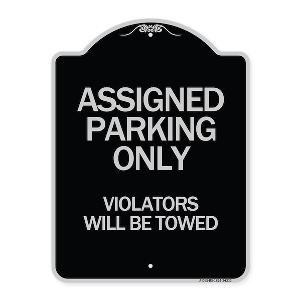 Signmission Assigned Parking Violators Will Towed Heavy-Gauge Aluminum Sign, 24" x 18", BS-1824-24333 A-DES-BS-1824-24333 - main
